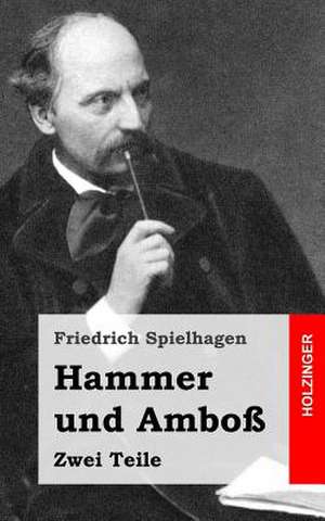 Hammer Und Amboss de Friedrich Spielhagen