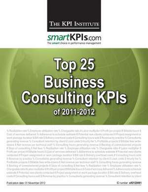 Top 25 Business Consulting Kpis of 2011-2012 de The Kpi Institute