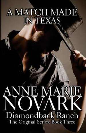 A Match Made in Texas de Novark, Anne Marie