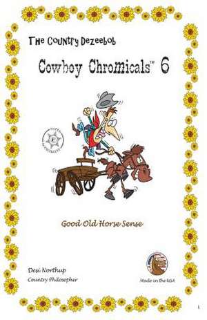 Country Dezeebob Cowboy Chromicals 6 de Desi Northup