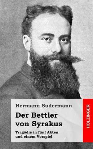 Der Bettler Von Syrakus de Hermann Sudermann