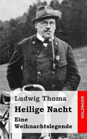 Heilige Nacht de Ludwig Thoma