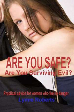 Are You Safe? de Lynne Roberts