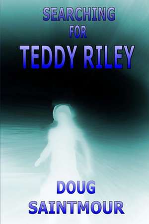 Searching for Teddy Riley de MR Doug Saintmour