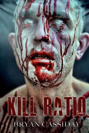 Kill Ratio de Bryan Cassiday