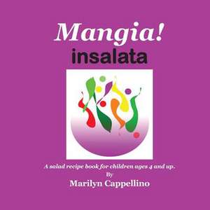 Mangia! Insalata de Marilyn Cappellino