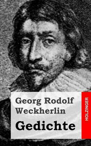 Gedichte de Georg Rodolf Weckherlin