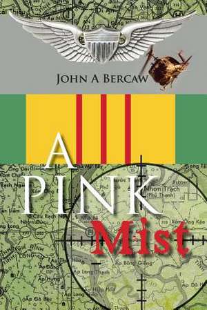 A Pink Mist de John a. Bercaw