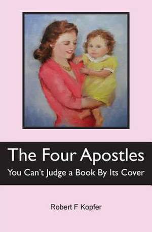 The Four Apostles de Robert F. Kopfer