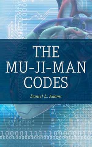 The Mu-Ji -Man Codes de Daniel L. Adams