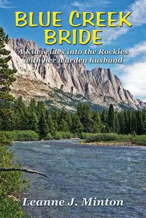 Blue Creek Bride de Leanne J. Minton