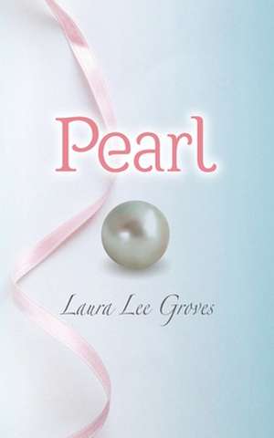 Pearl de Laura Lee Groves