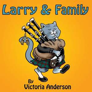 Larry & Family de Victoria Anderson