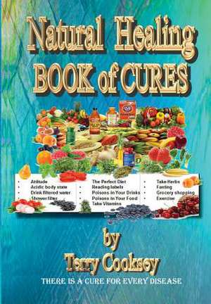 Natural Healing - Book of Cures de Terry Cooksey