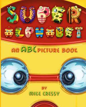 Super Alphabet de Mike Cressy