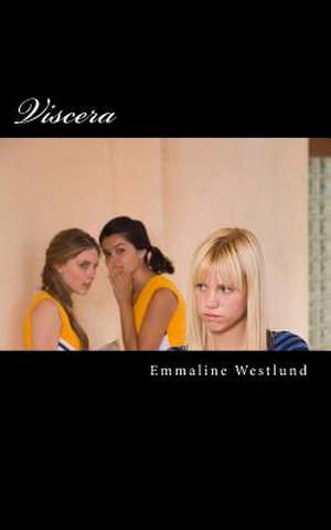 Viscera de Emmaline Westlund