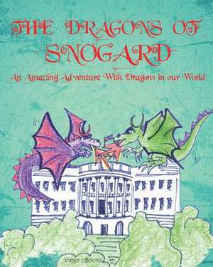 The Dragons of Snogard de Lindsay Naythons