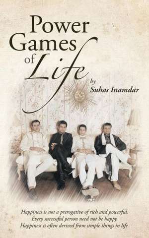 Power Games of Life de Suhas Inamdar