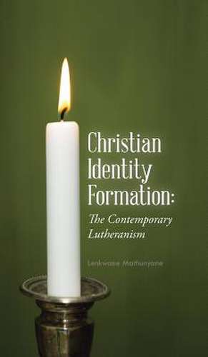 Christian Identity Formation de Lenkwane Mathunyane