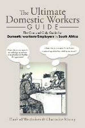 The Ultimate Domestic Workers Guide de Elanè vd Westhuizen