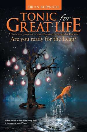 Tonic for Great Life de Kiran Kurwade