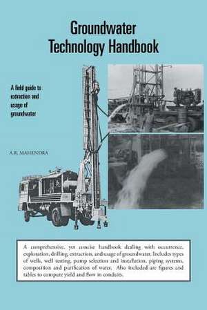 Groundwater Technology Handbook de A. R. Mahendra