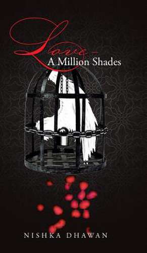 Love- A Million Shades de Nishka Dhawan