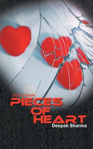 Pieces of Heart de Deepak Sharma