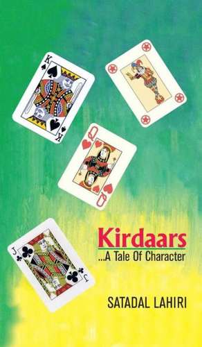 Kirdaars...a Tale of Character de Satadal Lahiri