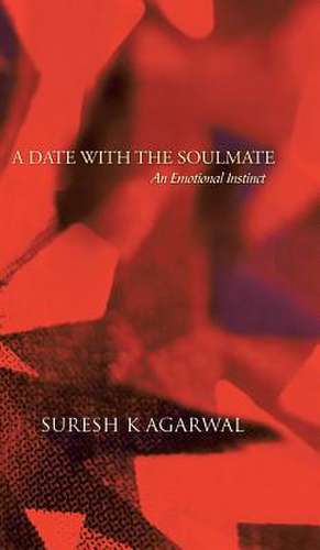 A Date with the Soulmate de Suresh K. Agarwal