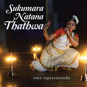 Sukumara Natana Thathwa de Uma Tapasyananda