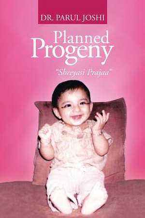 Planned Progeny de Dr Parul Joshi