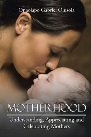 Motherhood de Onaolapo Gabriel Olusola