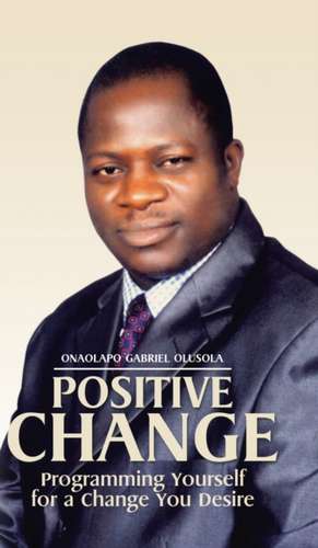 Positive Change de Onaolapo Gabriel Olusola