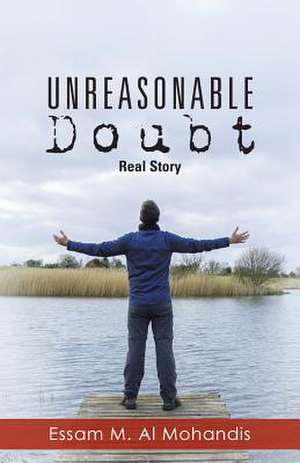 Unreasonable Doubt de Essam M. Al Mohandis