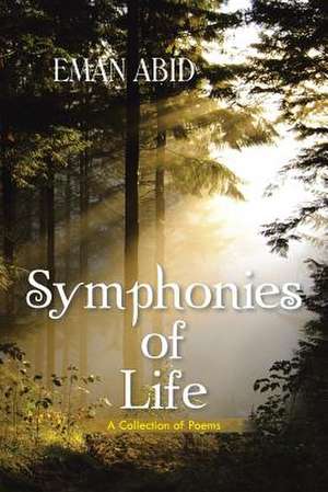 Symphonies of Life de Eman Abid