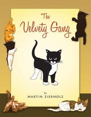 The Velvety Gang de Martin Zierholz