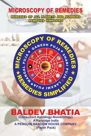 Microscopy of Remedies de Baldev Bhatia