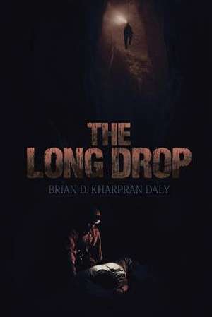 The Long Drop de Brian D. Kharpran Daly