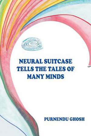 Neural Suitcase Tells the Tales of Many Minds de Purnendu Ghosh