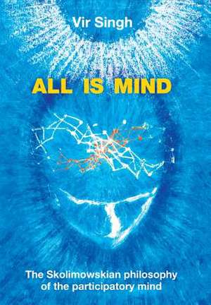 All Is Mind de Vir Singh