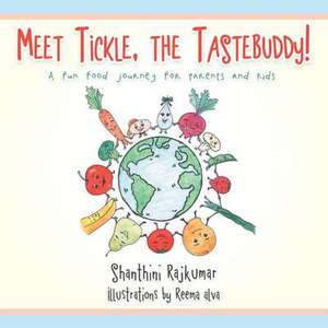 Meet Tickle, the Tastebuddy! de Shanthini Rajkumar