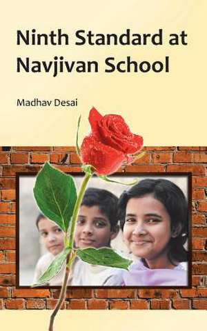 Ninth Standard at Navjivan School de Madhav Desai