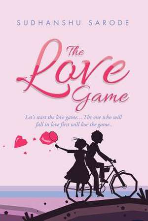 The Love Game de Sudhanshu Sarode