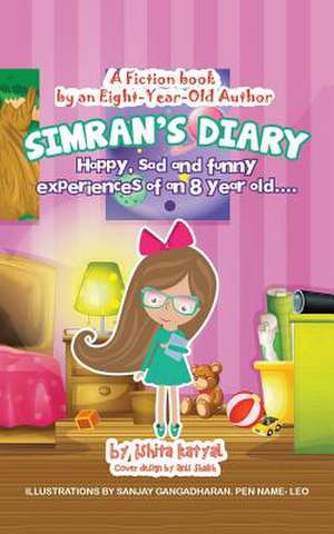 Simran's Diary: Happy, Sad and Funny Experiences of an 8 Year Old.... de Ishita Katyal