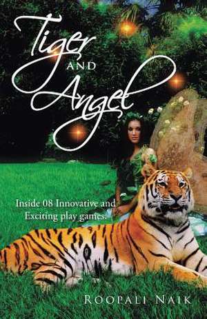 Tiger and Angel de Roopali Naik