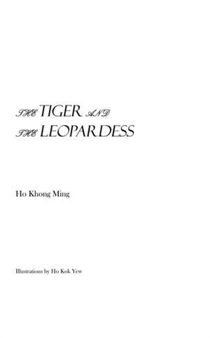 The Tiger and the Leopardess de Ho Khong Ming