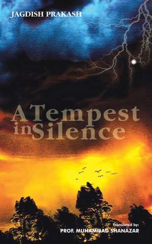 A Tempest in Silence de Jagdish Prakash