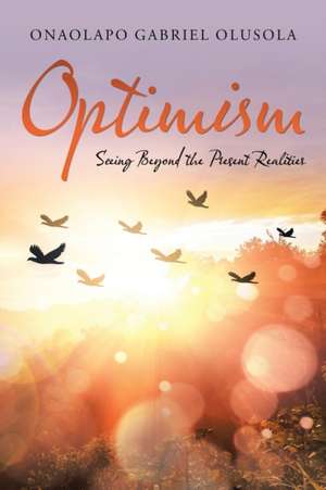 Optimism de Onaolapo Gabriel Olusola