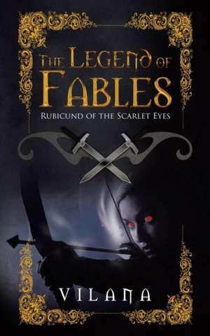 The Legend of Fables de Vilana